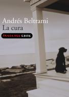 Ebook La cura di Beltrami Andrés edito da Fandango Libri
