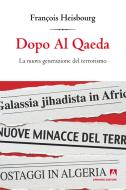 Ebook Dopo Al Qaeda di Heisbourg Francois edito da Armando Editore