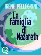 Ebook La famiglia di Nazareth di Irene Pellegrini edito da Robin Edizioni