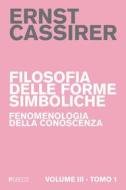 Ebook Filosofia delle forme simboliche III – Tomo 1 di Ernst Cassirer edito da PGreco