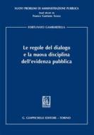 Ebook Le regole del dialogo  e la nuova disciplina dell'evidenza pubblica di Fortunato Gambardella edito da Giappichelli Editore