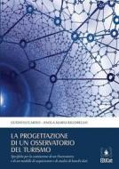 Ebook La progettazione di un osservatorio del turismo di Guido Lucarno, Paola Maria Rigobello edito da EDUCatt