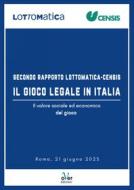 Ebook Secondo Rapporto Lottomatica-Censis: Il gioco legale in Italia di Lottomatica, Censis edito da Over Editrice