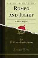 Ebook Romeo and Juliet di William Shakespeare edito da Forgotten Books
