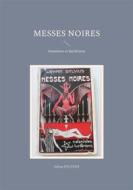 Ebook Messes noires di Jehan Sylvius edito da Books on Demand