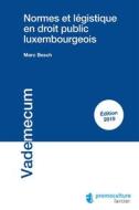 Ebook Normes et légistique en droit public luxembourgeois di Marc Besch edito da Éditions Larcier