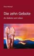 Ebook Die zehn Gebote di Klaus Ritzkopf edito da Books on Demand