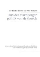 Ebook Aus der Starnberger Politik von Dr. Thosch di Thorsten Schüler, Peter Riemann edito da Books on Demand