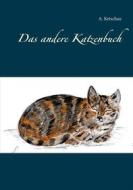 Ebook Das andere Katzenbuch di A. Ketschau edito da Books on Demand