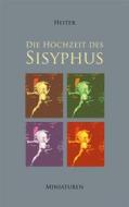 Ebook Die Hochzeit des Sisyphus di P. J. Heiter edito da Books on Demand