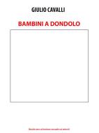 Ebook Bambini a dondolo (favole nere sul turismo sessuale sui minori) di Giulio Cavalli edito da Giulio Cavalli