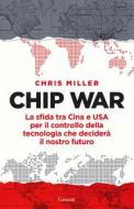 Ebook Chip War di Chris Miller edito da Garzanti
