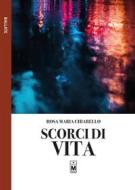Ebook Scorci di vita di Rosa Maria Chiarello edito da Le Mezzelane Casa Editrice