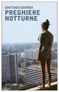 Ebook Preghiere notturne di Santiago Gamboa edito da Edizioni e/o