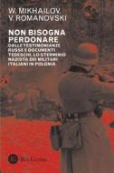 Ebook Non bisogna perdonare di W. Mikhailov, V. Romanovski edito da Res Gestae
