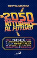 Ebook 2050. Ritorno al futuro di Mascher Mattia edito da San Paolo Edizioni