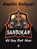 Ebook Sandokan El Rey Del Mar di Emilio Salgari edito da Masterlif rl