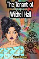 Ebook The Tenant of Wildfell Hall di Anne Bronte edito da Memorable Classics eBooks