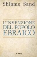 Ebook L’invenzione del popolo ebraico di Shlomo Sand edito da Mimesis Edizioni