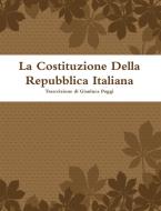 Ebook La Costituzione Della Repubblica Italiana di Gianluca Poggi edito da Gianluca Poggi
