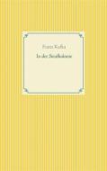 Ebook In der Strafkolonie di Franz Kafka edito da Books on Demand
