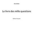Ebook Le livre des mille questions di Alex Gfeller edito da Books on Demand