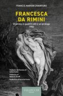 Ebook Francesca da Rimini di Francis Marion Crawford edito da Vallecchi - Firenze