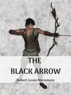 Ebook The Black Arrow di Robert Louis Stevenson edito da MASON PUBLISHING