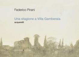 Ebook Una stagione a Villa Gamberaia di Federico Pirani edito da Gangemi Editore