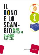 Ebook Il dono e lo scambio di Dario Antiseri, Giacomo Panizza edito da Rubbettino Editore