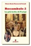 Ebook Rocambole 2. La più bella di Parigi di Pierre Alexis Ponson du Terrail edito da Fermento