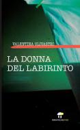 Ebook La donna del labirinto di Valentina Olivastri edito da Miraviglia Editore
