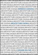 Ebook Architetture d&apos;acqua di Giovanni Multari, Domenico Ciaravolo edito da tab edizioni