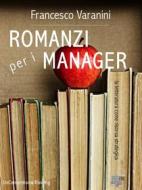 Ebook Romanzi per i manager di Francesco Varanini edito da KKIEN Publ. Int.