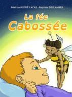 Ebook La fée Cabossée di Béatrice Ruffie-Lacas, Baptiste Boulanger edito da Books on Demand