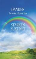 Ebook Danken, die stolze Demut der starken Zukunft di Jochen Schleef edito da Books on Demand