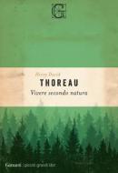 Ebook Vivere secondo natura di Henry David Thoreau edito da Garzanti Classici