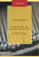 Ebook Confessioni di una macchina per scrivere di Pasquale Barbella edito da Liguori Editore