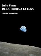 Ebook De la Tierra a la Luna di Julio Verne edito da E-BOOKARAMA