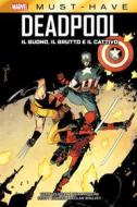 Ebook Marvel Must-Have: Deadpool - Il buono, il brutto e il cattivo di Gerry Duggan, Brian Posehn, Scott Koblish, Declan Shalvey edito da Panini Marvel Italia