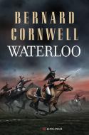 Ebook Waterloo di Bernard Cornwell edito da Longanesi