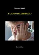 Ebook Il canto del disperato di Gianmarco Dosselli edito da Elison Publishing