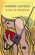 Ebook Viva la musica! di Caicedo Andrés edito da SUR
