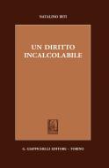 Ebook Un diritto incalcolabile di Natalino Irti edito da Giappichelli Editore