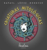 Ebook Criaturas mitológicas di Parolas Languages, Rafael López Borrego edito da Parolas Languages