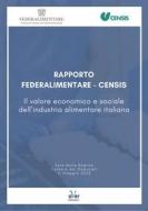 Ebook Rapporto Federalimentare-Censis “Il valore economico e sociale dell’industria alimentare italiana” di Censis, Federalimentare edito da Over Editrice