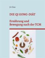Ebook Die Qi Gong-Diät di Jin Dao edito da Books on Demand