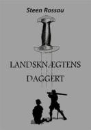 Ebook Landsknægtens Daggert di Steen Rossau edito da Books on Demand