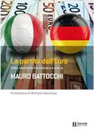 Ebook La partita dell'Euro di Mauro Battocchi edito da Egea