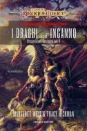 Ebook I Draghi dell’Inganno – Dragonlance Destinies vol. 1 di Margaret Weis, Tracy Hickman edito da Fanucci Editore